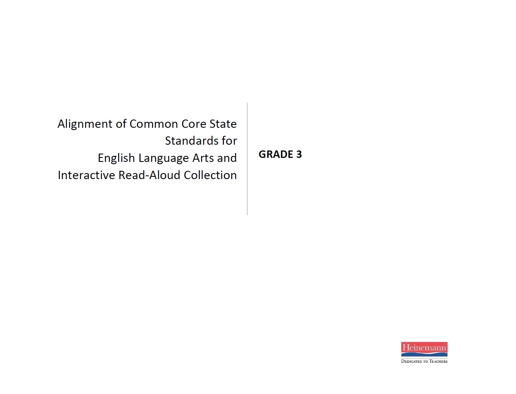 Alignment of Common Core State Standards (CCSS) for English Language Arts and the Grade 3 Interactive Read-Aloud Collection